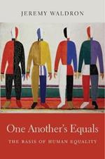 One Another’s Equals: The Basis of Human Equality