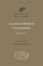 Accounts of Medieval Constantinople: The Patria