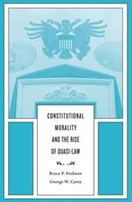 Constitutional Morality and the Rise of Quasi-Law