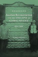 Austrian Reconstruction and the Collapse of Global Finance, 1921–1931