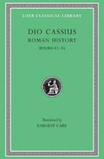 Roman History, Volume IV: Books 41–45