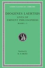 Lives of Eminent Philosophers, Volume I: Books 1–5