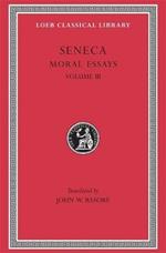 Moral Essays, Volume III: De Beneficiis