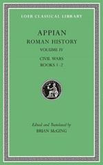 Roman History, Volume IV: Civil Wars, Books 1–2