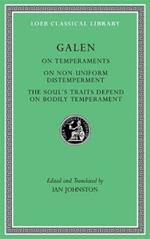 On Temperaments. On Non-Uniform Distemperment. The Soul’s Traits Depend on Bodily Temperament