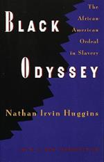 Black Odyssey: The African-American Ordeal in Slavery