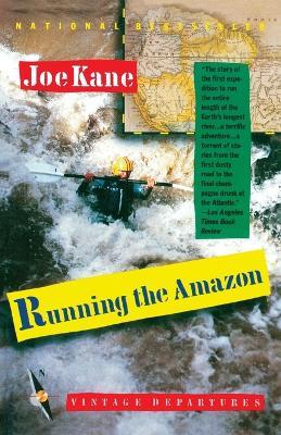 Running the Amazon - Joe Kane - Libro in lingua inglese - Random House USA  Inc - Vintage Departures| laFeltrinelli