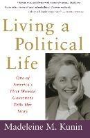 Living a Political Life: One of America's First Woman Governors Tells Her Story