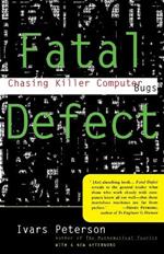 Fatal Defect: Chasing Killer Computer Bugs