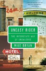 Uneasy Rider: The Interstate Way of Knowledge