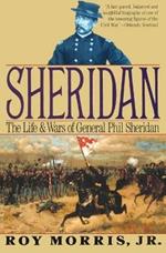 Sheridan: The Life and Wars of General Phil Sheridan