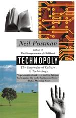 Technopoly: The Surrender of Culture to Technology