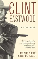 Clint Eastwood: A Biography