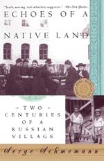 Echoes of a Native Land: Two Centuries of a Russian Village