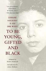 To Be Young, Gifted and Black: A Memoir with an Introduction by James Baldwin