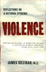 Violence: Reflections on a National Epidemic