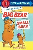 The Berenstain Bears' Big Bear, Small Bear