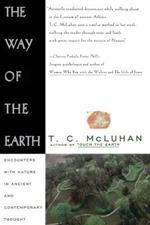 The Way of the Earth: Encounters with Nature in Ancient and Contemporary Thought