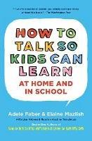 How to Talk so Kids can Learn at Home and at School