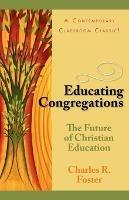 Educating Congregations: The Future of Christian Education