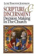 Scripture & Discernment: Decision-Making in the Church