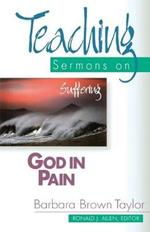 God in Pain: Teaching Sermons on Suffering