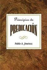 Principios De La Predicacion: Principles of Preaching Spanish