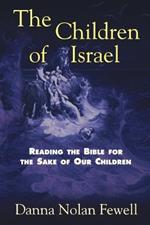 The Children of Israel: Reading the Bible for the Sake of Our Children