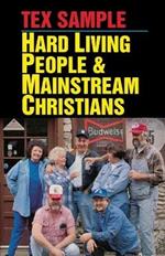 Hard Living People and Mainstream Christians