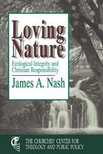 Loving Nature: Ecological Integrity and Christian Responsibility