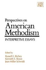 Perspectives on American Methodism: Interpretive Essays