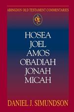 Hosea, Joel, Amos, Obadiah, Jonah, Micah: Minor Prophets