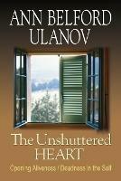 The Unshuttered Heart: Opening Aliveness/Deadness in the Self