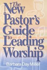 The New Pastor's Guide to Leading Worship