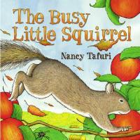 The Busy Little Squirrel - Nancy Tafuri - cover