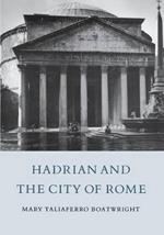 Hadrian and the City of Rome