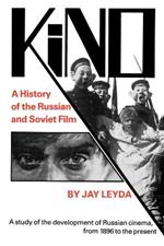 Kino: A History of the Russian and Soviet Film, With a New Postscript and a Filmography Brought up to the Present