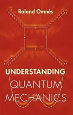 Understanding Quantum Mechanics