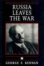 Soviet-American Relations, 1917-1920, Volume I: Russia Leaves the War