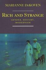 Rich and Strange: Gender, History, Modernism