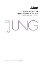 Collected Works of C. G. Jung, Volume 9 (Part 2): Aion: Researches into the Phenomenology of the Self