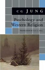 Psychology and Western Religion: (From Vols. 11, 18 Collected Works)