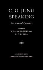 C.G. Jung Speaking: Interviews and Encounters