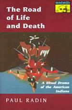 The Road of Life and Death: A Ritual Drama of the American Indians