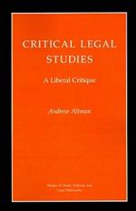 Critical Legal Studies: A Liberal Critique