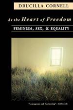 At the Heart of Freedom: Feminism, Sex, and Equality