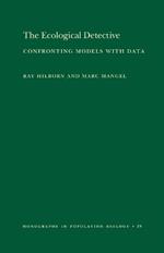 The Ecological Detective: Confronting Models with Data (MPB-28)