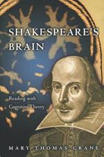 Shakespeare's Brain: Reading with Cognitive Theory