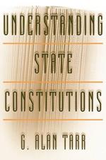 Understanding State Constitutions