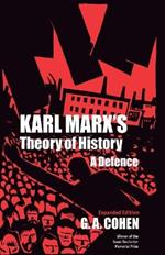 Karl Marx's Theory of History: A Defence